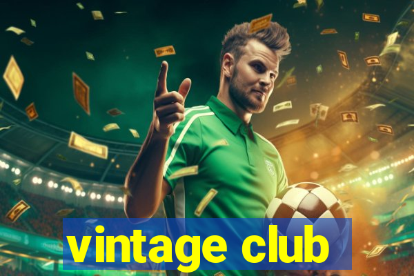 vintage club